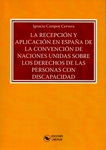 Recepción y aplicación en España de la convención de Naciones Unidas sobre los Derechos de las Personas con disc