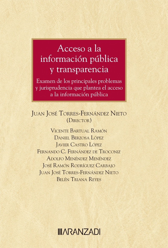 Acceso a la información pública y transparencia "Examen de los principales problemas y jurisprudencia que plantea el acceso a la información pública"