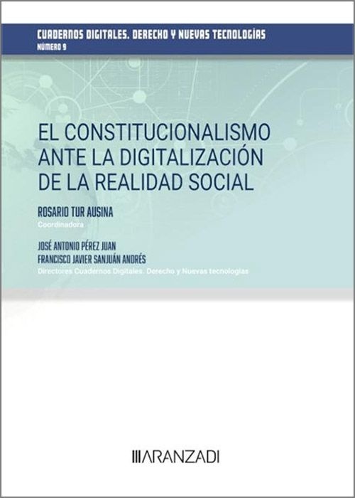 El constitucionalismo ante la digitalización de la realidad social. "Cuadernos digitales. Derecho y Nuevas Tecnologias"