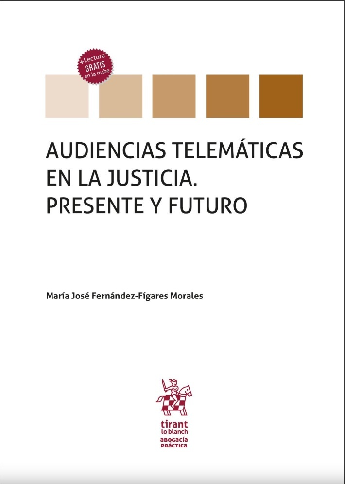 Audiencias telemáticas en la justicia. Presente y futuro