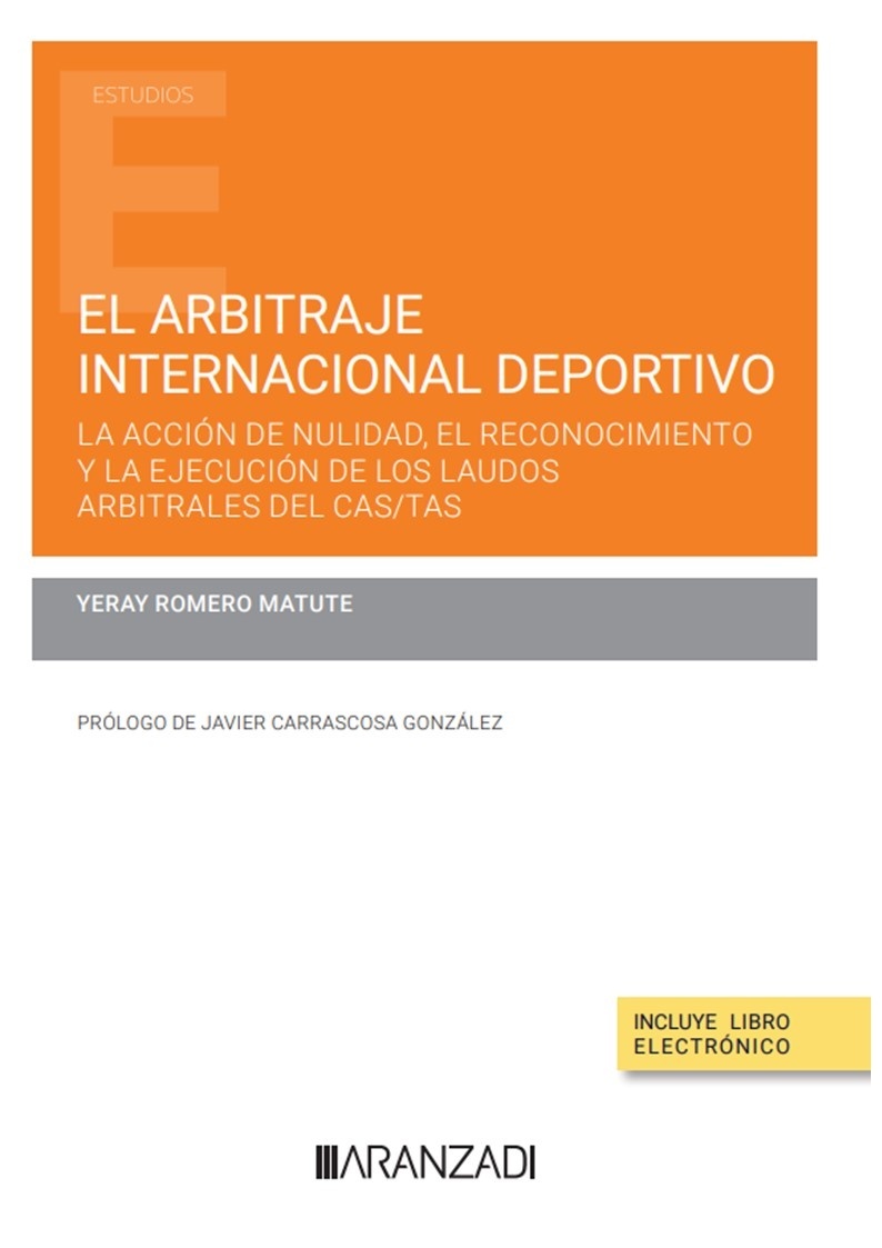 Arbitraje internacional deportivo. "La acción de nulidad, el reconocimiento y la ejecución de los laudos arbitrales del CAS/TAS"
