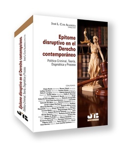 Epítome disruptivo en el derecho contemporáneo "política criminal, teoría, dogmática y proceso"