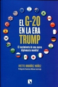 El G-20 en la era Trump "El nacimiento de una nueva diplomacia mundial"