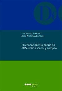 Reconocimiento mútuo en el Derecho español y europeo, El
