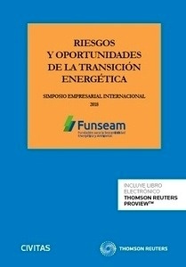 Riesgos y oportunidades de la transición energética (Dúo) "Simposio Empresarial Internacional 2018"