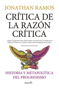 Crítica de la razón crítica "Historia y metapolítica del progresismo"