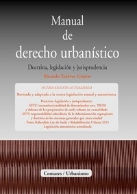 Manual de Derecho Urbanístico. Doctrina, legislación y jurisprudencia