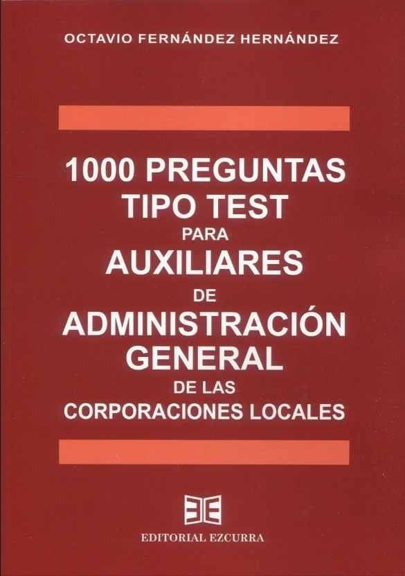 1000 Preguntas tipo test para Auxiliares de Administración General de las Corporaciones Locales 2024