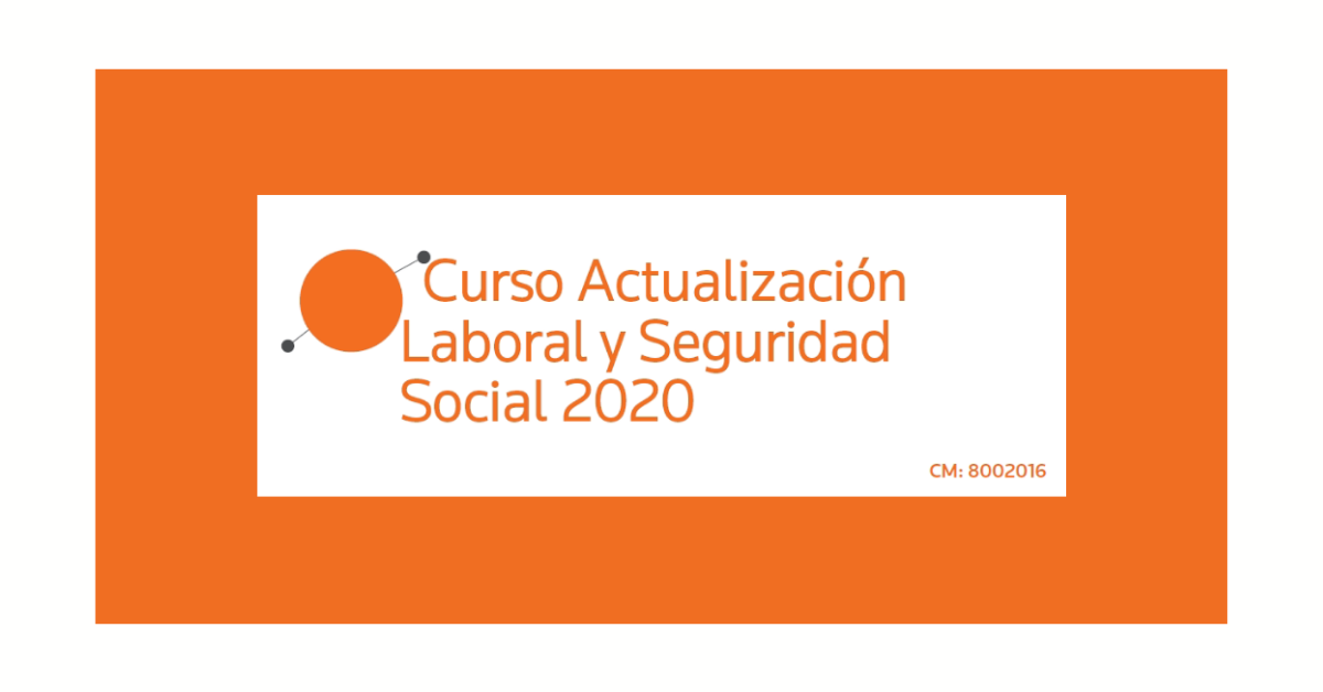 Curso de actualización Laboral y Seguridad Social 2020 