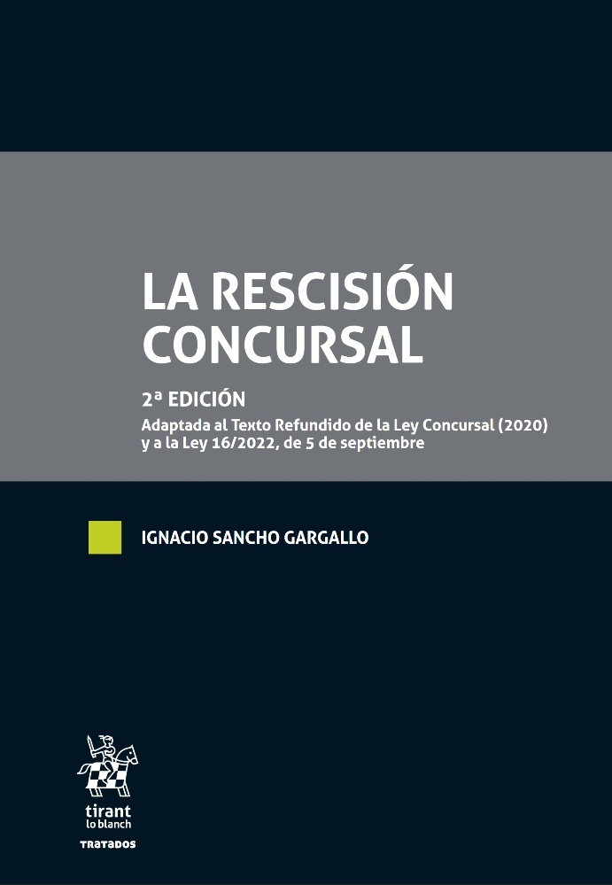 Rescisión concursal, La "adaptada al Texto Refundido de la Ley Concursal (2020) y a la Ley 16/2022, de 5 de septiembre"