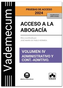 Vademecum Acceso a la Abogacía. Volumen IV. Administrativo y Cont.-Admtivo