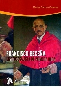 Francisco Beceña:un procesalista de primera hora
