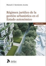 Régimen jurídico de al gestión urbanística en el estado autonómico
