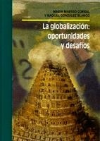 Globalización, La: "Oportunidades y Desafíos"