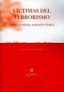 Víctimas del terrorismo. Nueva justicia, sanción y ética