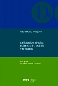 Litigación abusiva, La: delimitación, análisis y remedios