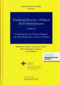 Tratado de derecho y políticas de la Unión Europea (Tomo X) "Las Relaciones de la Unión Europea con Áreas Regionales y Terceros Estados"