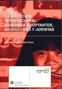 Adopción internacional. Guía para adoptantes, mediadores y juristas, La