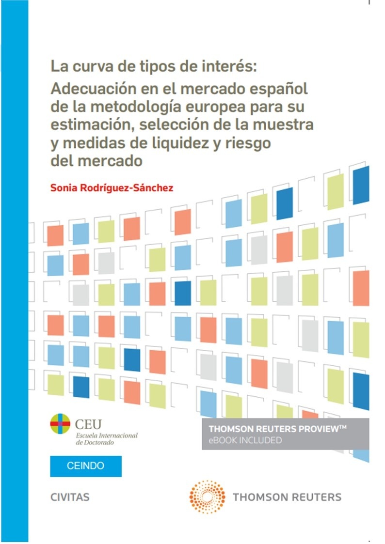 La curva de tipos de interes: "Adecuación en el mercado español de la metodología europea para su estimación, selección de la muestra y medidas de liquidez y riesgo del mercado"