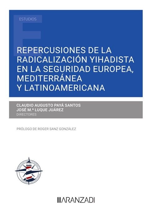 Repercusiones de la radicalización yihadista en la Seguridad Europea, Mediterránea y Latinoamericana