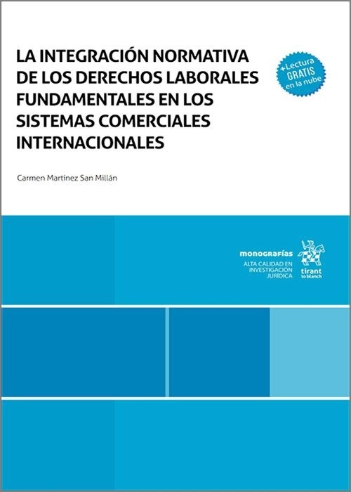La integración normativa de los Derechos Laborales Fundamentales en los sistemas comerciales internacionales