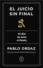 Un juicio sin final "52 días de pulso al Estado"