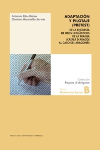 Adaptación y pilotaje (pretest) de la encuesta de usos lingüísticos de la Franja (català d& x02019;Aragó) al cas