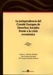 Jurisprudencia del Comité Europeo de derechos sociales frente a la crisis económica, La