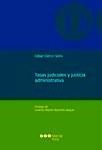Tasas judiciales y justicia administrativa "Reflexiones a propósito de la tasa por ejercicio de la potestad jurisdiccional y su gene"
