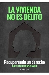 Vivienda no es delito, La