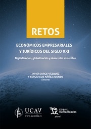 Retos. Económicos empresariales y jurídicos del siglo XXI. Digitalización, globalización y desarrollo sostenible