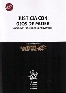 Justicia con ojos de mujer "Cuestiones procesales controvertidas"