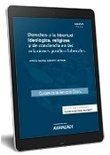 Derechos a la libertad ideológica, religiosa y de conciencia en las relaciones jurídico laborales  (DÚO) "(Cuaderno AS 2-2017)"