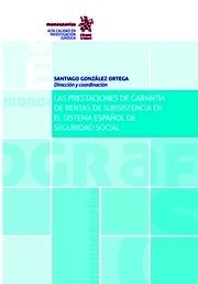 Prestaciones de garantía de rentas de subsistencia en el sistema español de seguridad social, Las