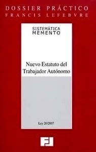 Nuevo Estatuto del Trabajador Autónomo. Ley 20/2007