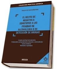 Delito de negativa a someterse a las pruebas de alcoholemia o de detención de drogas, El