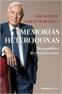 Memorias heterodoxas "De un político de extremo centro"