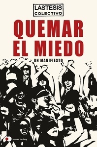 Quemar el miedo. Un manifiesto