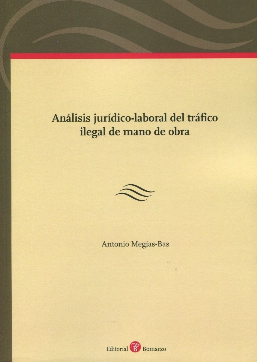 Análisis jurídico-laboral del tráfico ilegal de mano de obra