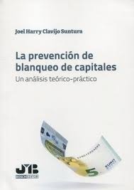 La prevención de blanqueo de capitales. Un análisis teórico-práctico