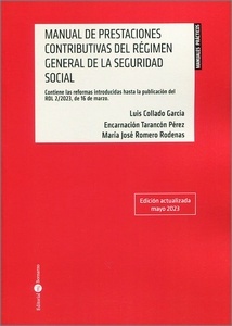 Manual de prestaciones contributivas del regimen general de la Seguridad Social "Contiene las reformas introducidas hasta la publicación del RDL 2/2023, de 16 de marzo"