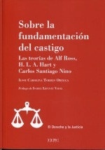 Sobre la fundamentación del castigo. Las teorías de Alf Ross, H.L.A. Hart y Carlos Santiago Nino