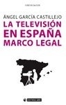 Televisión en España, La. Marco legal