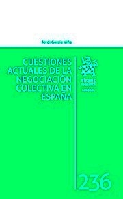 Cuestiones actuales de la negociación colectiva en España