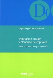 Tributación, fraude y blanqueo de capitales. Entre la prevención y la represión