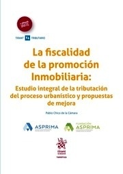 Fiscalidad de la promoción inmobiliaria, La "Estudio integral de la tributación del proceso urbanístico y propuestas"