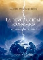 Revolución económica, La "La compraventa de ideas"