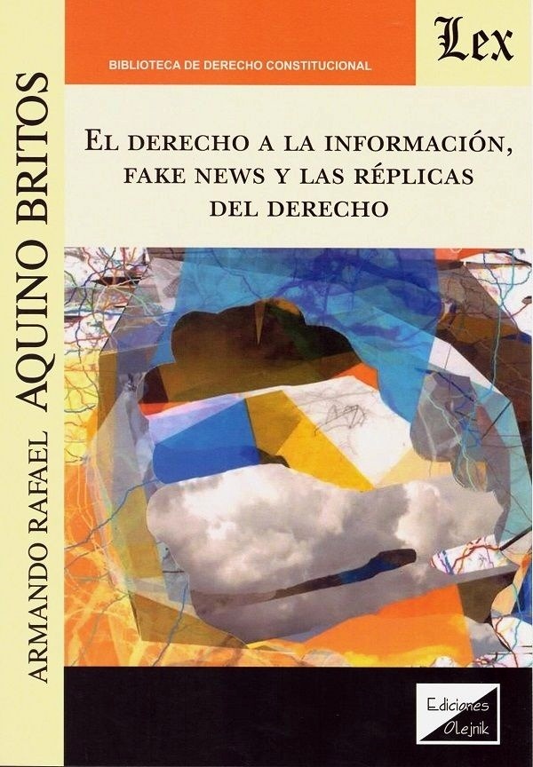 Derecho a la información, fake news y las réplicas del derecho, El