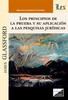 Principios de la prueba y su aplicación a las pesquisas jurídicas, Los