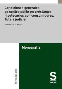 Condiciones generales de contratación en préstamos hipotecarios con consumidores "Tutela judicial"